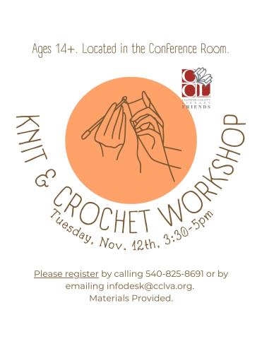 Join us for a knit and crochet workshop! Whether you just want to come and work on a project with others or start from the beginning, we have materials and instructors for all skill levels. Ages 14+. To register call 540-825-8691 or email infodesk@cclva.org